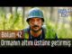 Erkenci Kuş 42. Bölüm – Ormanın Altını Üstüne Getirmiş