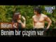 Erkenci Kuş 42. Bölüm – Benim Bir Çizgim Var