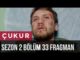 Çukur 2.Sezon 33.Bölüm Fragman