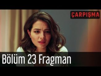 Çarpışma 23. Bölüm Fragman