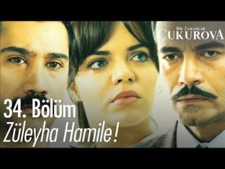 Züleyha hamile! – Bir Zamanlar Çukurova 34. Bölüm