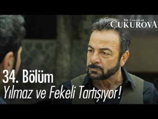 Yılmaz ve Fekeli tartışıyor! – Bir Zamanlar Çukurova 34. Bölüm