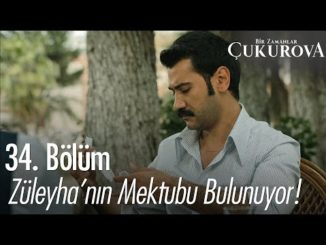 Züleyha’nın mektubu bulunuyor – Bir Zamanlar Çukurova 34. Bölüm