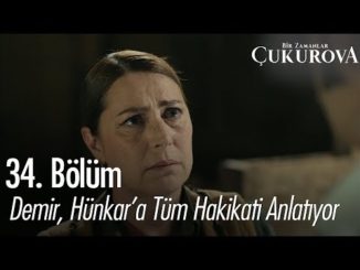 Demir, Hünkar’a tüm hakikati anlatıyor – Bir Zamanlar Çukurova 34. Bölüm