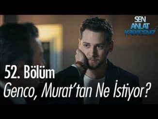 Genco, Murat’tan ne istiyor? – Sen Anlat Karadeniz 52. Bölüm
