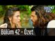 Erkenci Kuş 42. Bölüm – Özet