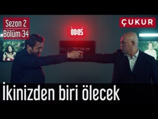 Çukur 2.Sezon 34.Bölüm – İkinizden Biri Ölecek (Sezon Finali)