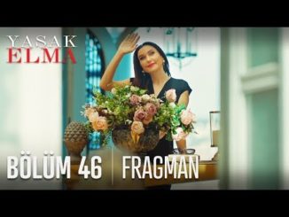 Yasak Elma 46. Bölüm Fragmanı