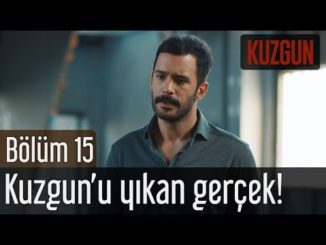 Kuzgun 15. Bölüm – Kuzgun’u Yıkan Gerçek!