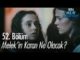 Melek’in kararı ne olacak? – Sen Anlat Karadeniz 52. Bölüm