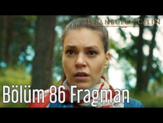 İstanbullu Gelin 86. Bölüm Fragman