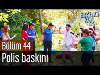 Erkenci Kuş 44. Bölüm – Polis Baskını