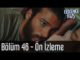Erkenci Kuş 46. Bölüm – Ön İzleme