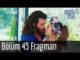 Erkenci Kuş 45. Bölüm Fragman