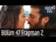Erkenci Kuş 47. Bölüm 2. Fragman