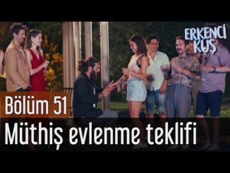 Erkenci Kuş 51. Bölüm (Final) – Müthiş Evlenme Teklifi