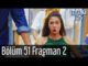 Erkenci Kuş 51. Bölüm 2. Fragman (Final)